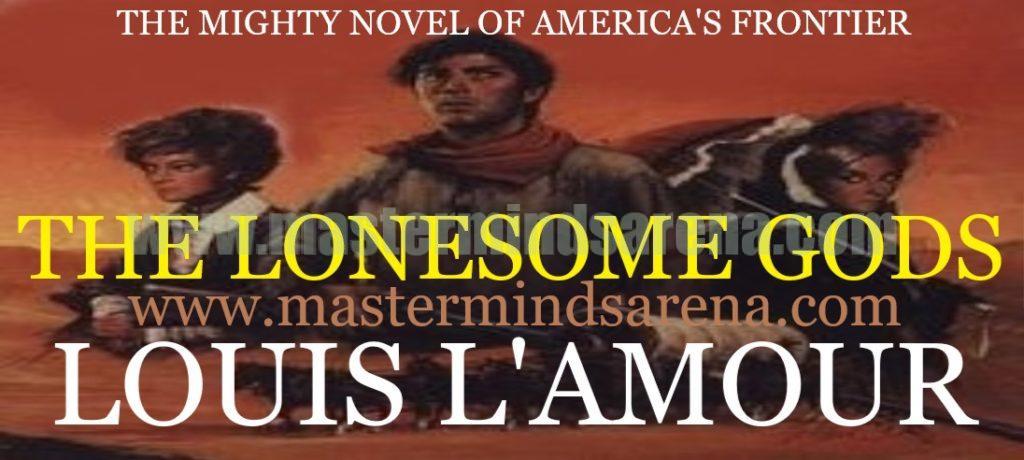 The Lonesome Gods –  Louis  L’Amour